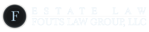 Fouts Law Group, LLC Estate Planning & Probate Woodstock Fouts Law Group Logo